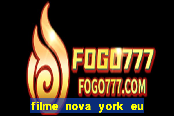 filme nova york eu te amo